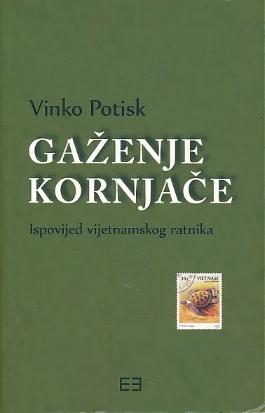 Gaženje kornjače: ispovijed vijetnamskog ratnika