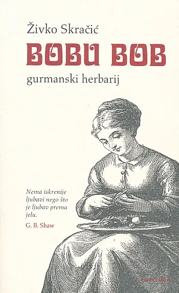 Bobu bob: gurmanski herbarij