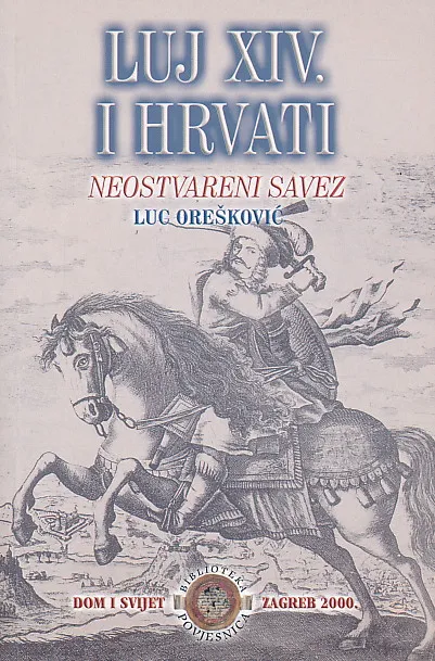 Luj XIV. i Hrvati: neostvareni savez