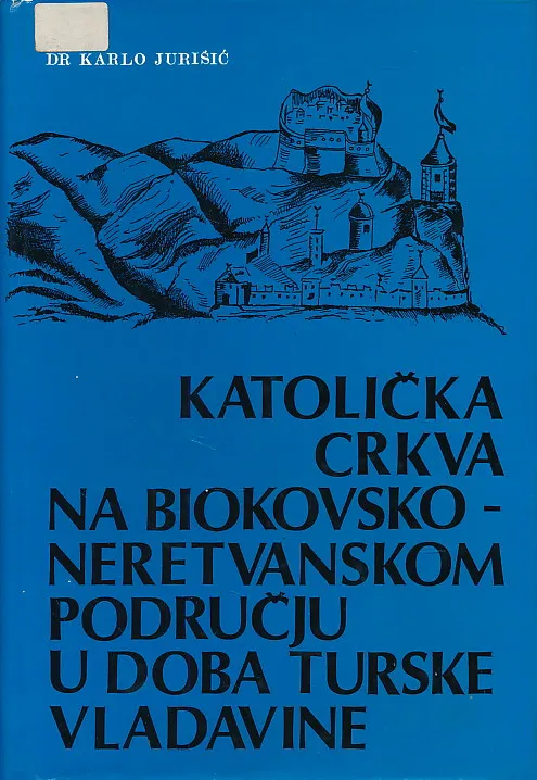 Katolička crkva na biokovsko-neretvanskom području u doba turske vladavine