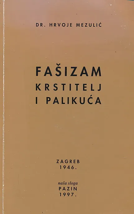 Fašizam : krstitelj i palikuća