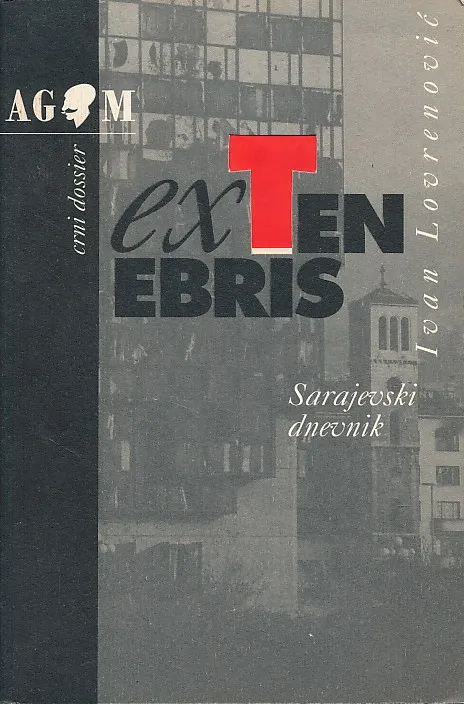 Ex tenebris: Sarajevski dnevnik