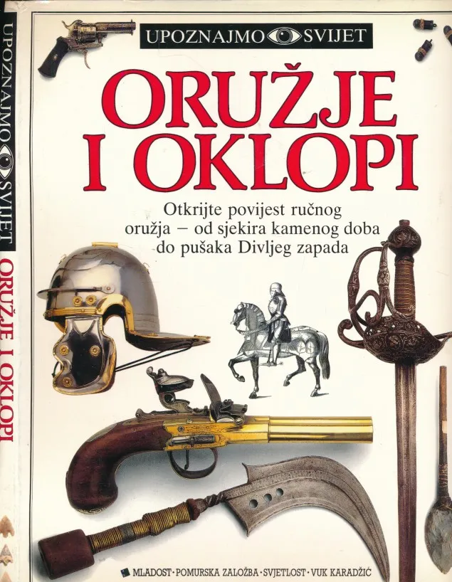 Upoznajmo svijet: Oružje i oklopi