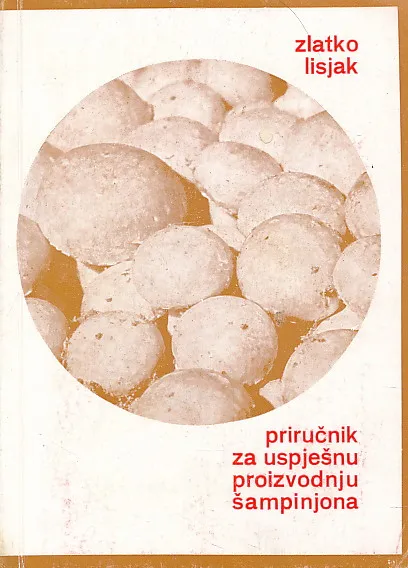 Priručnik za uspješnu proizvodnju šampinjona
