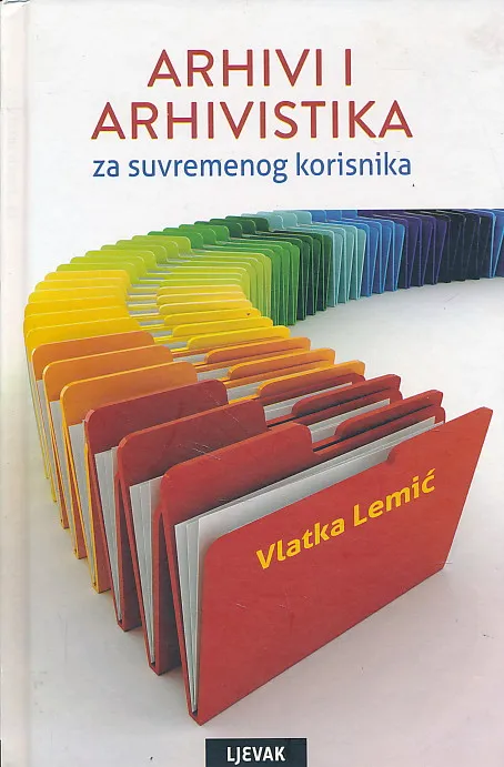 Arhivi i arhivistika za suvremenog korisnika