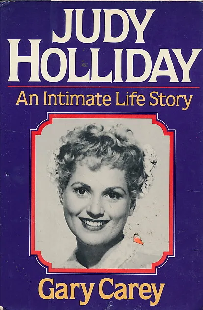 Judy Holliday, an Intimate Life Story