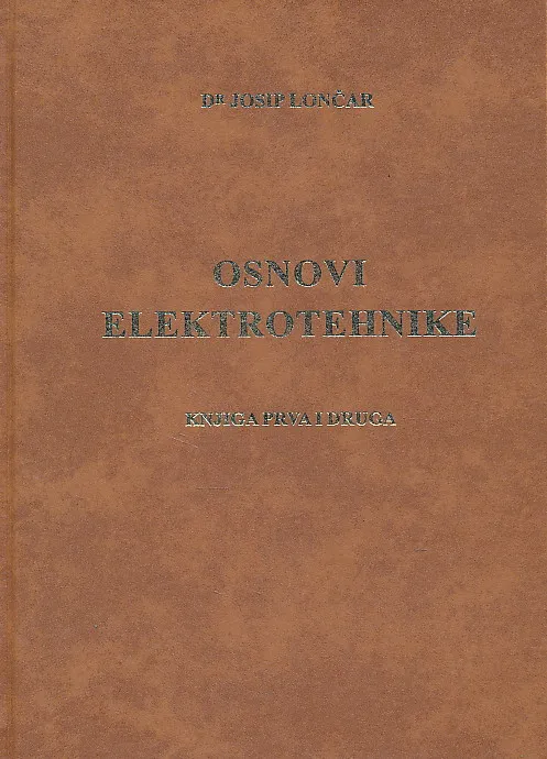 Osnovi elektrotehnike. Knjiga prva i druga