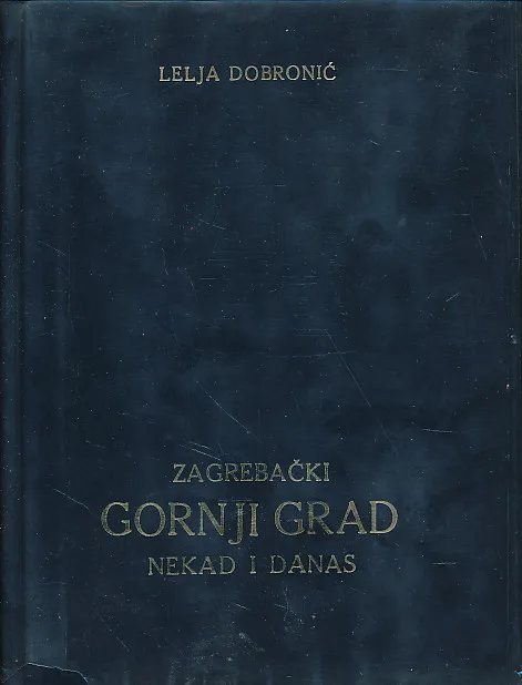 Zagrebački gornji grad nekad i danas