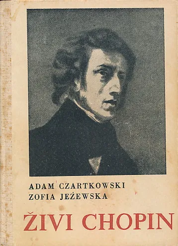 Živi Chopin : u svojim pismima i u očima suvremenika