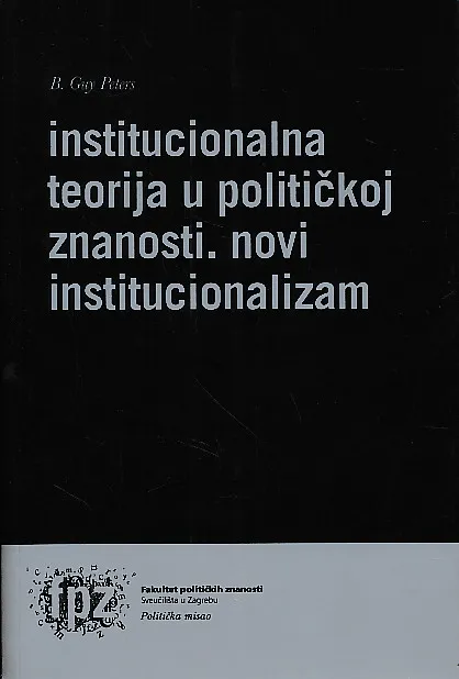 Institucionalna teorija u političkoj znanosti: novi institucionalizam