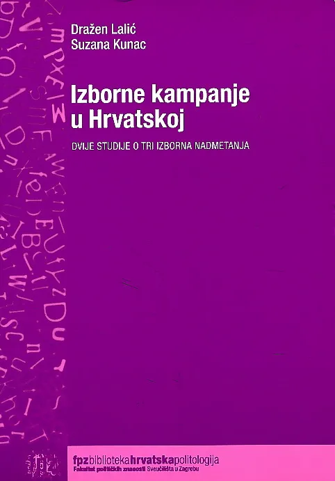 Izborne kampanje u Hrvatskoj: dvije studije o tri izborna nadmetanja