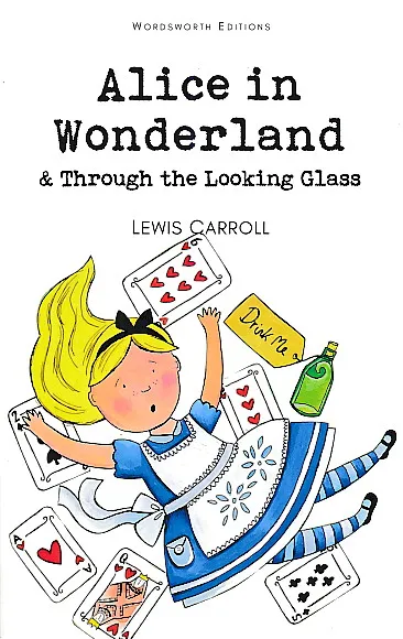 Alice in Wonderland and Through the Looking Glass