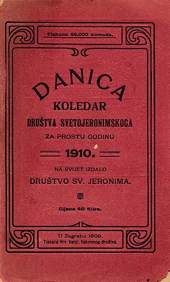 Danica - koledar Društva Svetojeronimskoga za prostu godinu 1910.
