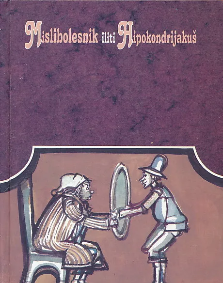 Mislibolesnik iliti Hipokondrijakuš