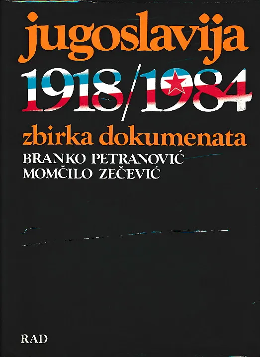 Jugoslavija 1918-1984: zbirka dokumenata