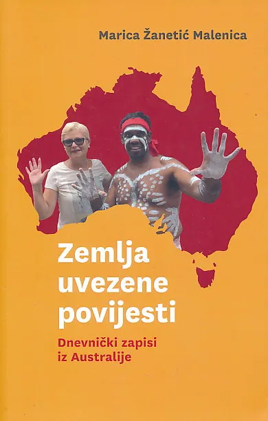 Zemlja uvezene povijesti. dnevnički zapisi iz Australije