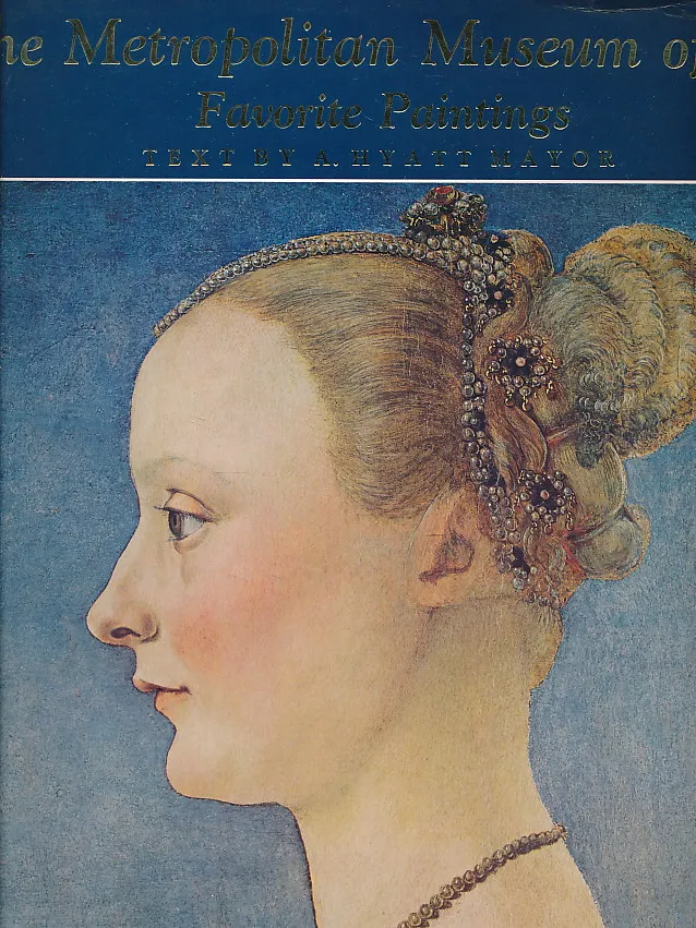 The Metropolitan Museum of Art Favorite Paintings. Text by A. Hyatt Mayor