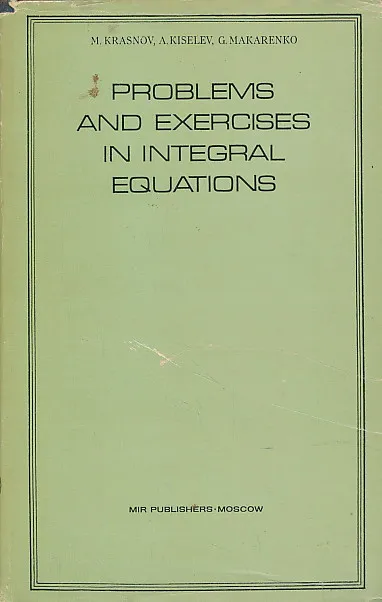 Problems and Exercises in Integral Equations