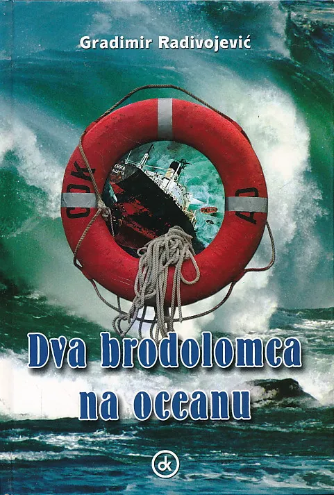 Dva brodolomca na oceanu ; Paklena plovidba : dva kratka romana