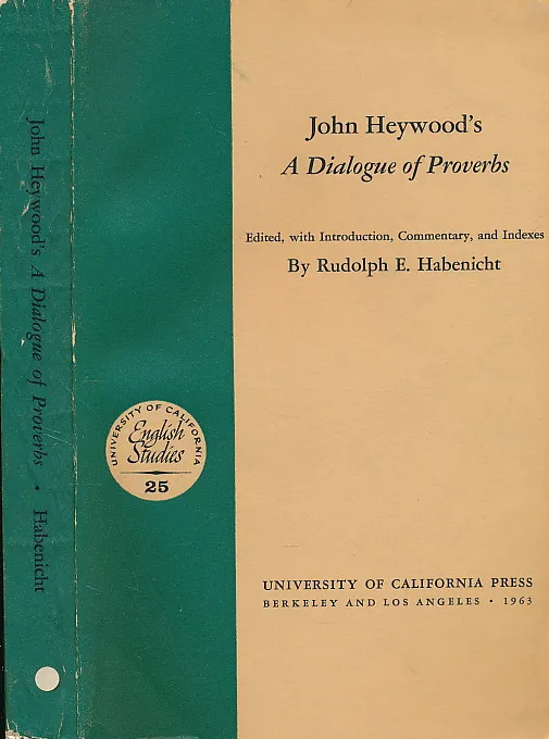 John Heywood s A Dialogue of Proverbs