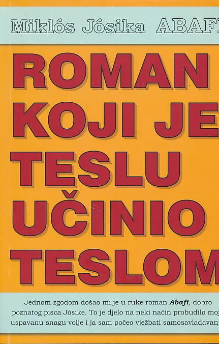 Abafi : roman koji je Teslu učinio Teslom