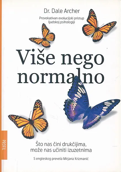Više nego normalno : što nas čini drukčijima, može nas učiniti izuzetnima