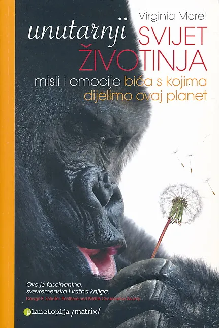 Unutarnji svijet životinja : misli i emocije bića s kojima dijelimo ovaj planet