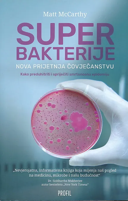 Superbakterije : utrkivanje s epidemijom