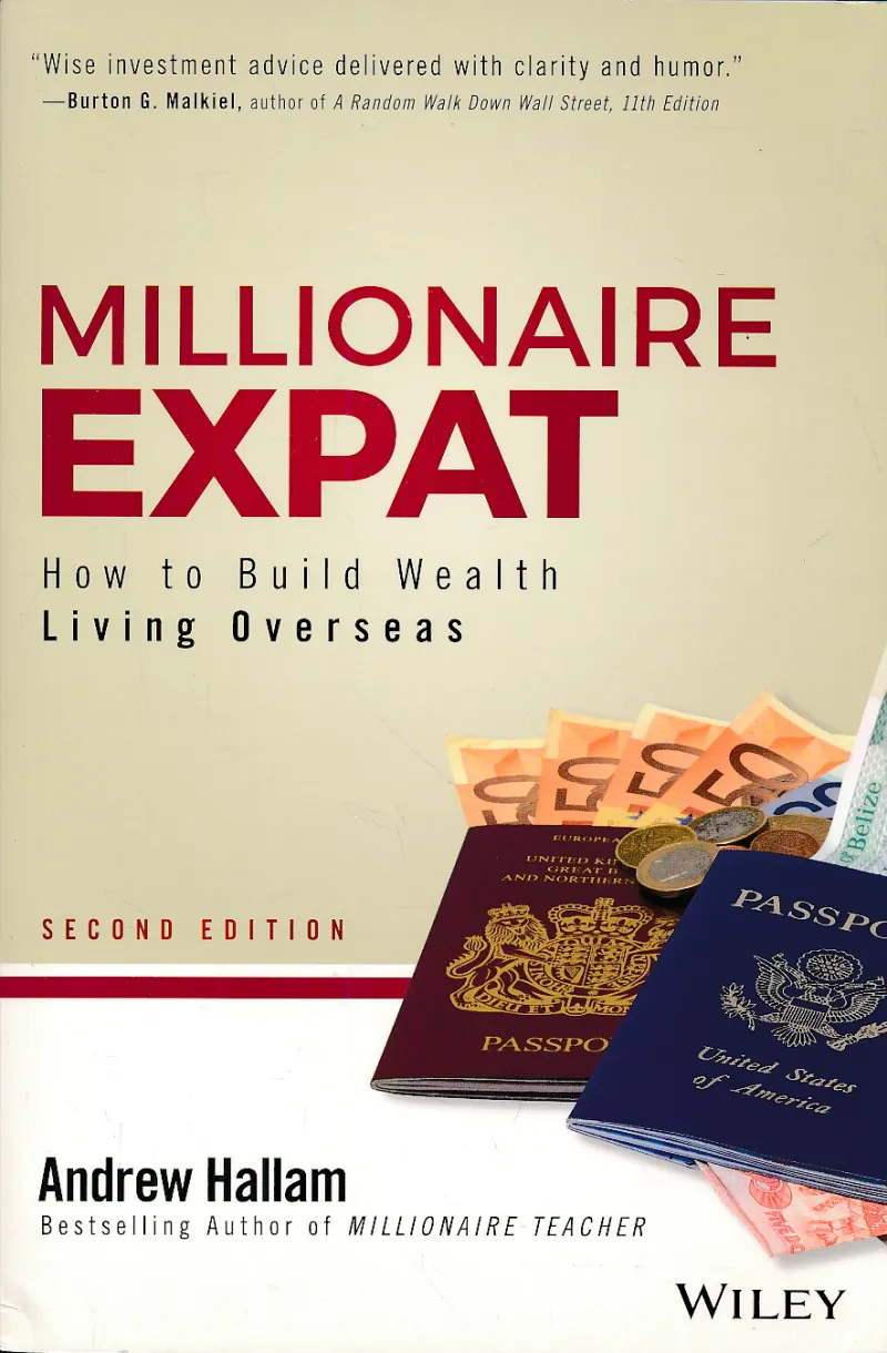 Millionaire Expat: How To Build Wealth Living Overseas