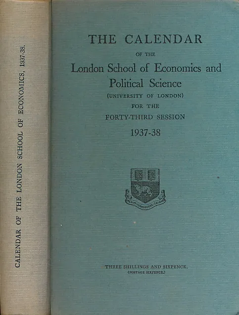 THE CALENDAR OF THE London School of Economics and Political Science 1937-38