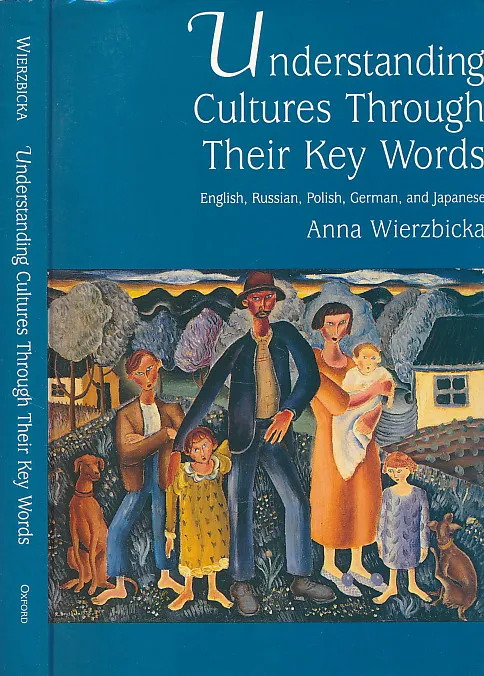 Understanding Cultures through Their Key Words: English, Russian, Polish, German, and Japanese