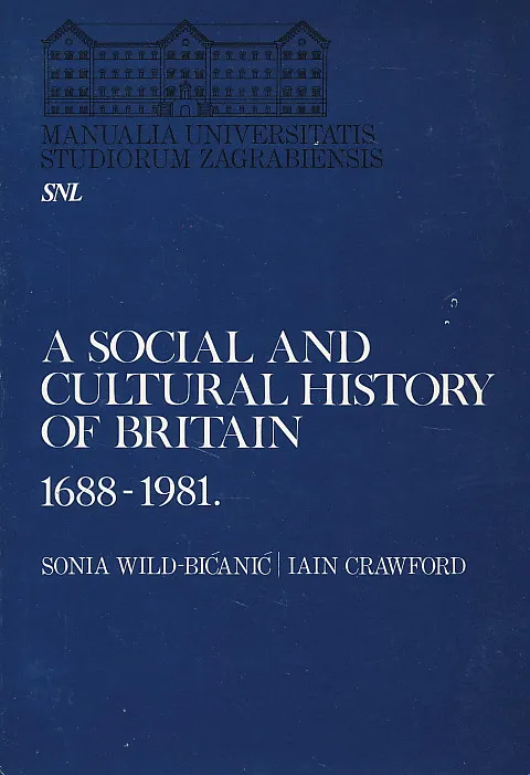 A Social and Cultural History of Britain 1688-1981