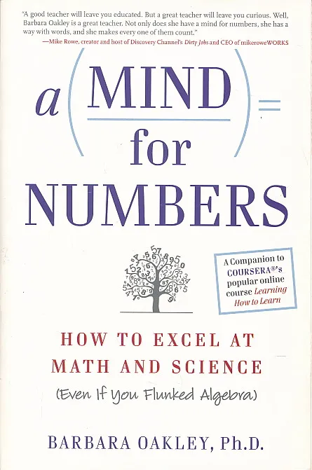 A Mind for Numbers : How to Excel at Math and Science (Even If You Flunked Algebra)