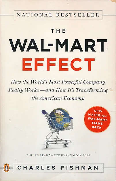 The Wal-Mart Effect: How an Out-of-town Superstore Became a Superpower