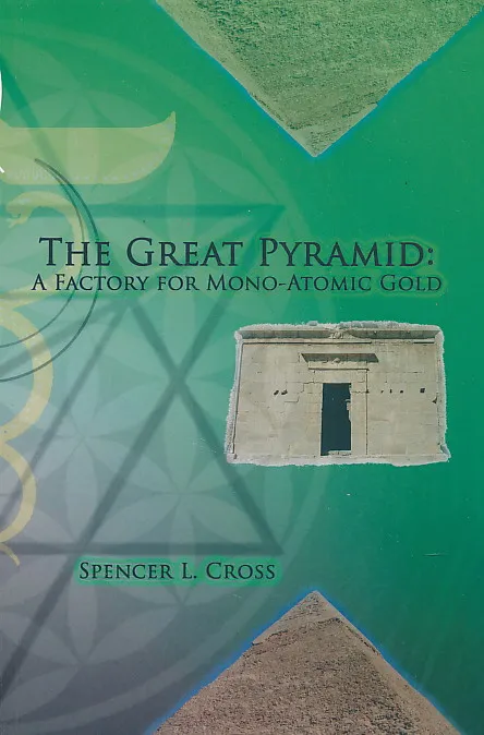 The Great Pyramid: A Factory for Mono-Atomic Gold