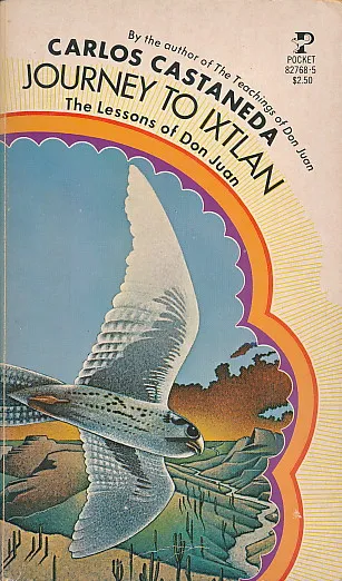 Journey to Ixtlan: The Lessons of Don Juan