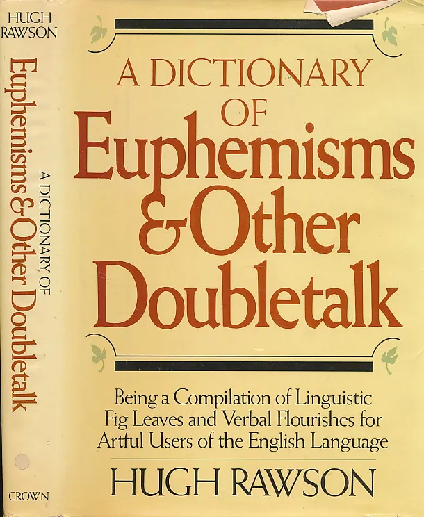 A Dictionary of Euphemisms & Other Doubletalk