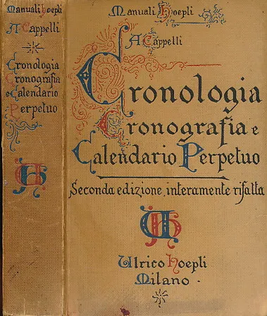 Cronologia Cronografia e Calendario Perpetuo - A. Cappelli - Ed. Hoepli - 1930