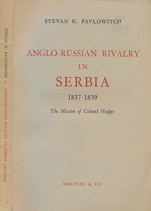 Anglo-russian rivalry in Serbia 1837-1839