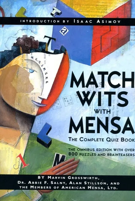 Match Wits With Mensa: The Complete Quiz Book