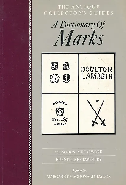 A Dictionary of Marks (The Antique Collectors Guides)