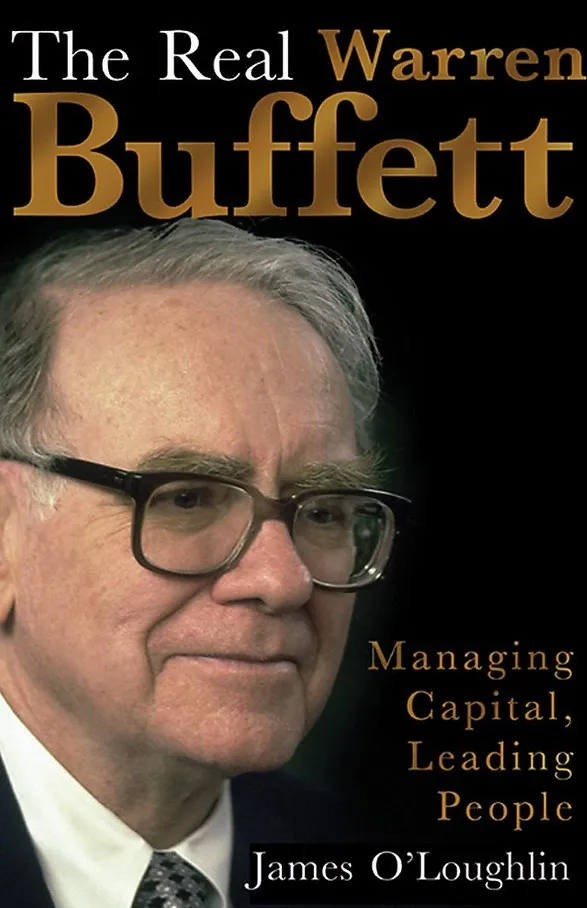 The Real Warren Buffett: Managing Capital, Leading People