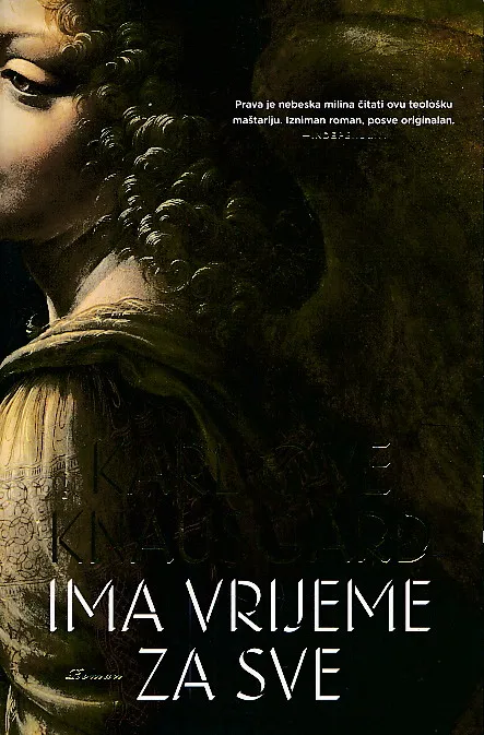 Ima vrijeme za sve : roman