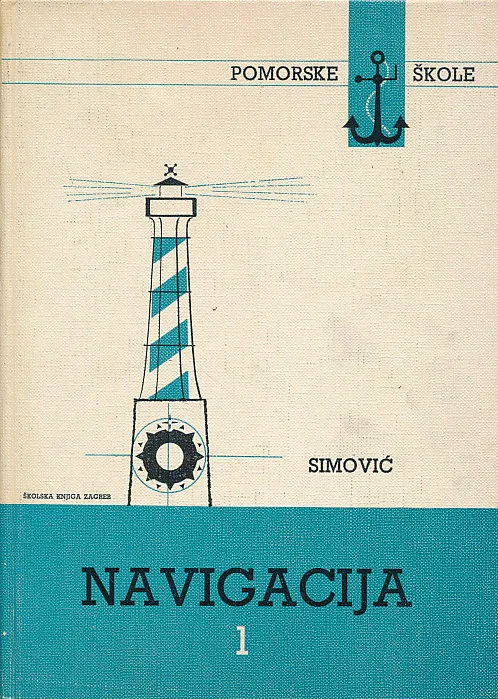 Navigacija 1 -  udžbenik za pomorske škole i priručnik za pomorce
