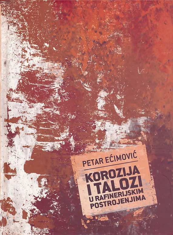 Korozija i talozi u rafinerijskim postrojenjima