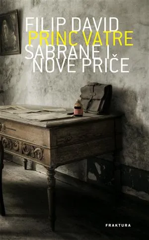 Princ vatre : sabrane i nove priče