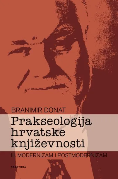 Prakseologija hrvatske književnost, sv. 3: modernizam i postmodernizam
