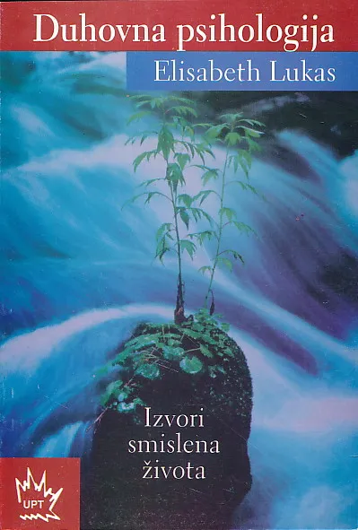 Duhovna psihologija: izvori smislena života
