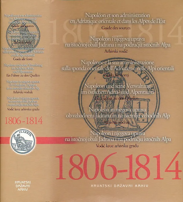 Napoleon i njegova uprava na istočnoj obali Jadrana i na području istočnih Alpa 1806-1814