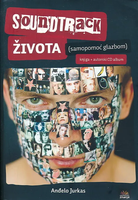 Soundtrack života : (samopomoć glazbom) : knjiga + autorski CD album